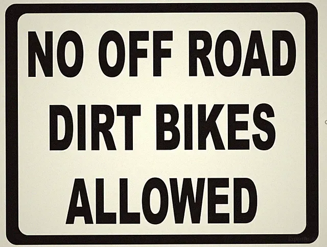 No Off Road Dirt Bikes Allowed Sign. Size Options. Dirtbike Offroad Dirt Bike